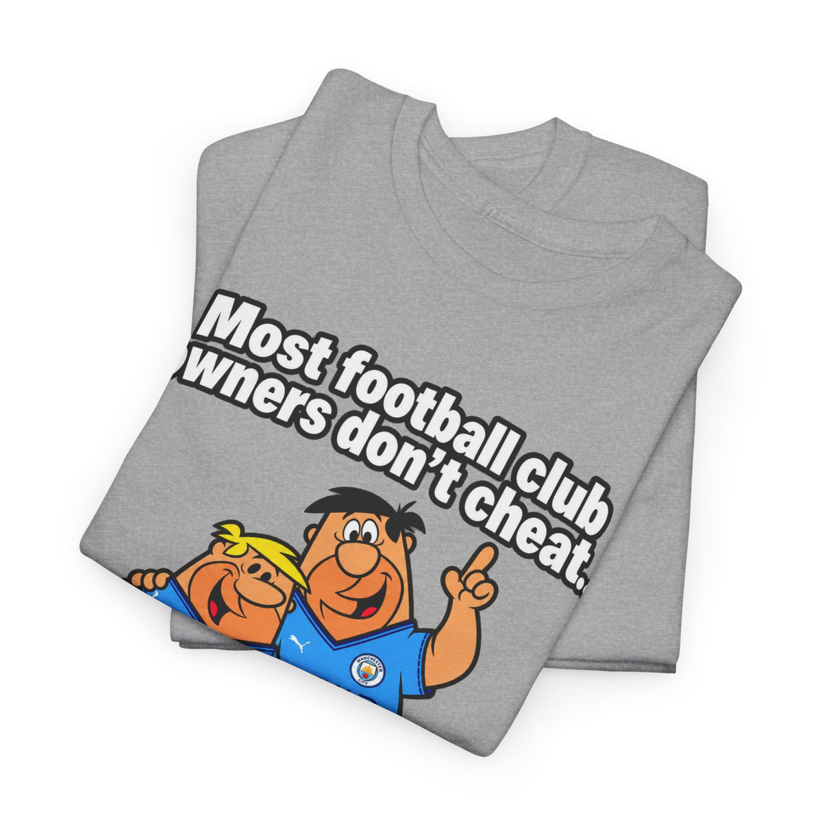 Manchester City Charges T‑Shirt — “Most Football Club Owners Don’t Cheat… but Abu Dhabi Dooo!”
