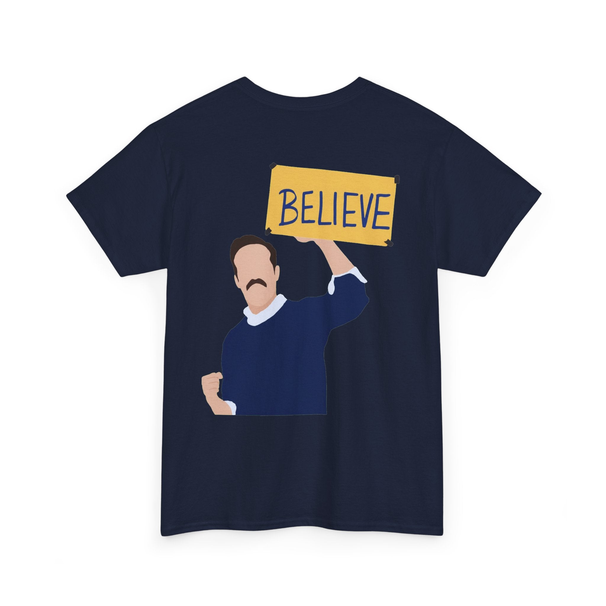 Ted Lasso Inspired "Believe" Tee — Inspirational TV Fan Shirt Cotton T-Shirt