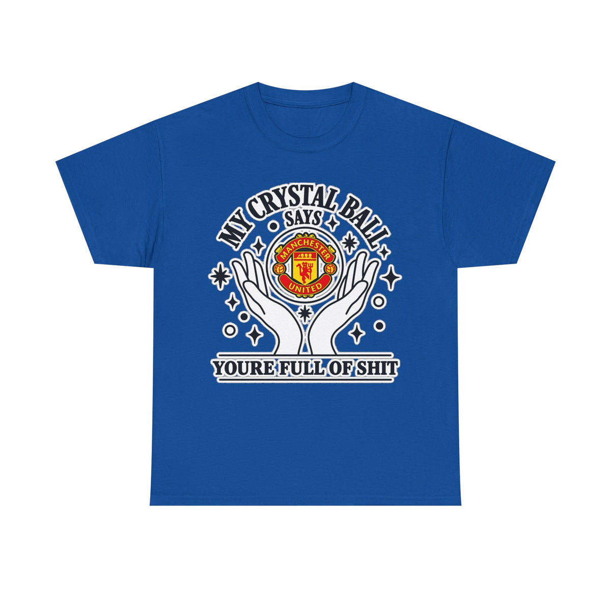 Crystal Ball Tee — “My Crystal Ball Says You’re Full of Shit” Graphic T‑Shirt