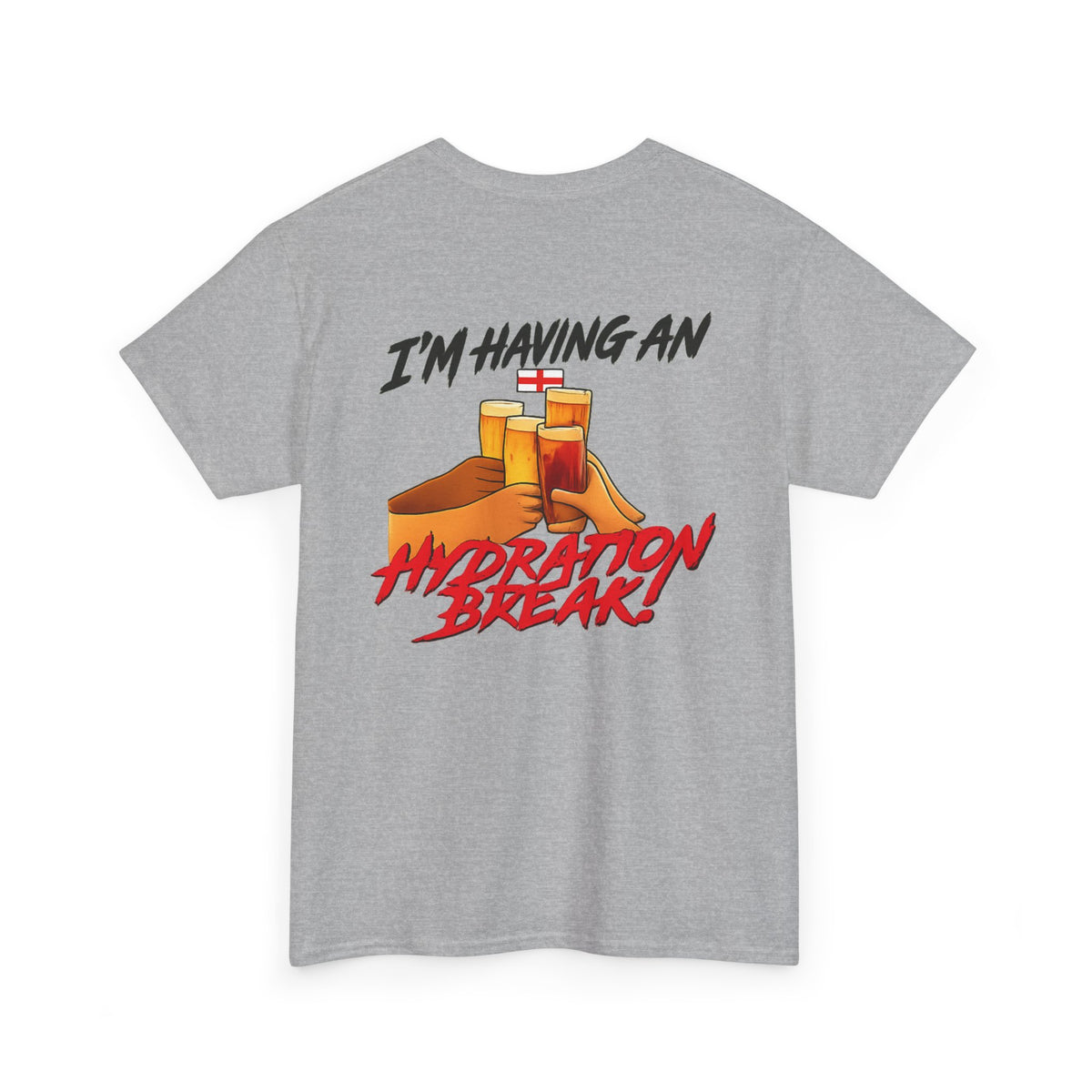 England Hydration Break T‑Shirt — "I'm Having an Hydration Break" Sports Tee