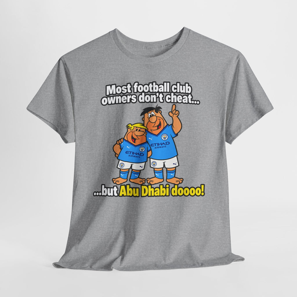 Manchester City Charges T‑Shirt — “Most Football Club Owners Don’t Cheat… but Abu Dhabi Dooo!”