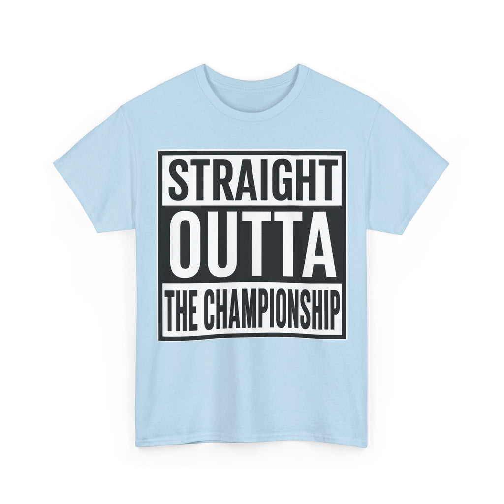 Straight Outta The Championship T-Shirt