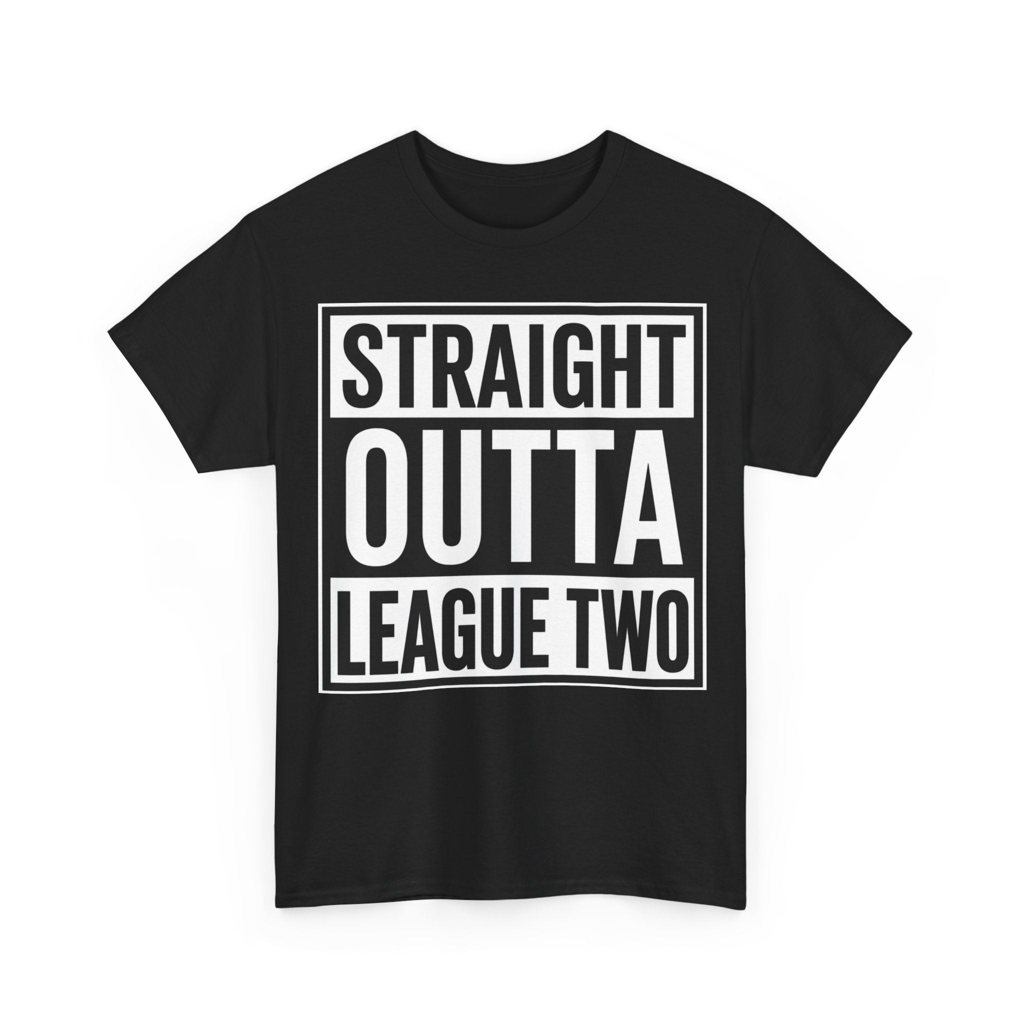 Straight Outta League Two T-Shirt — Football Fan Shirt