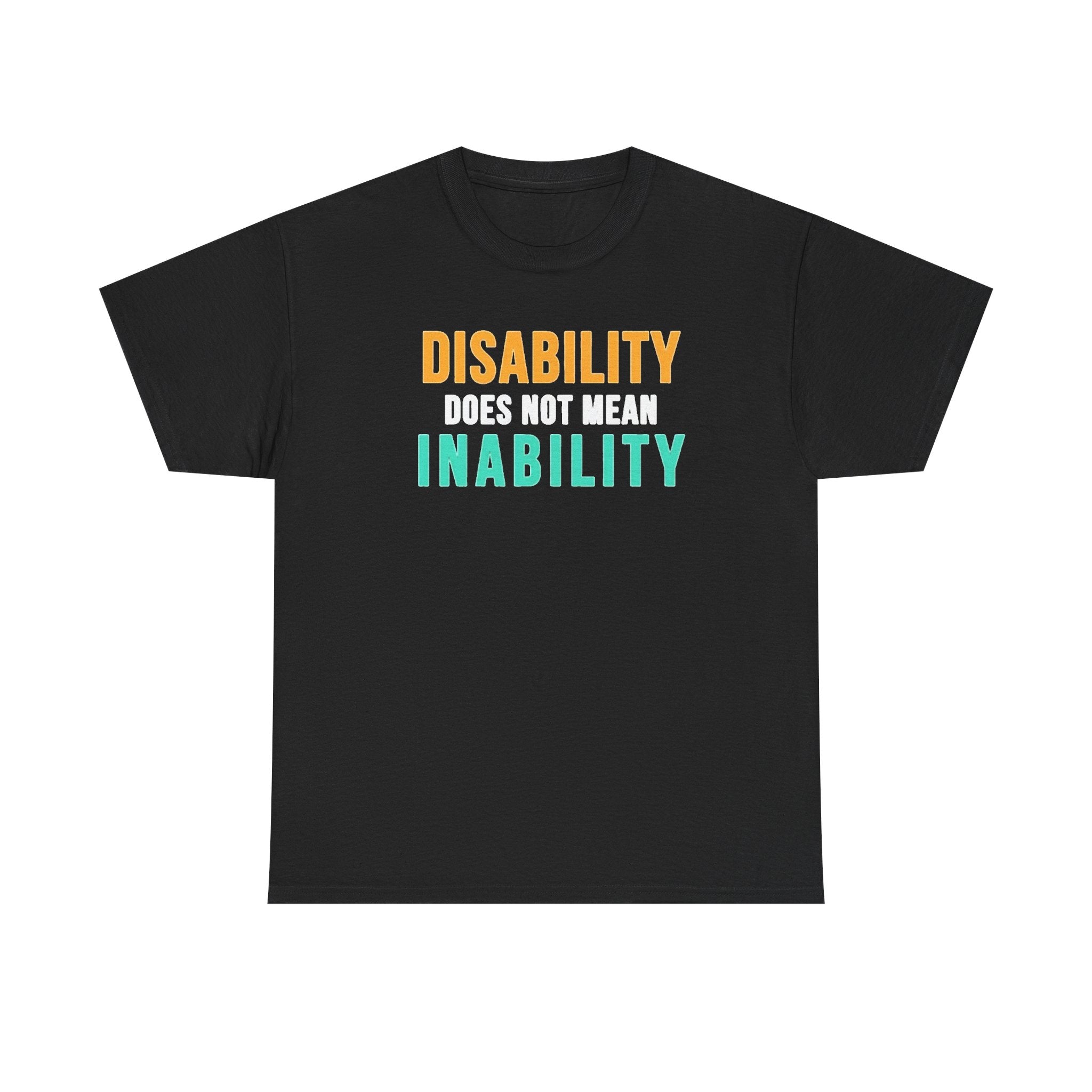 Disability Does Not Mean Inability T-Shirt — Inspirational Disability Awareness Tee