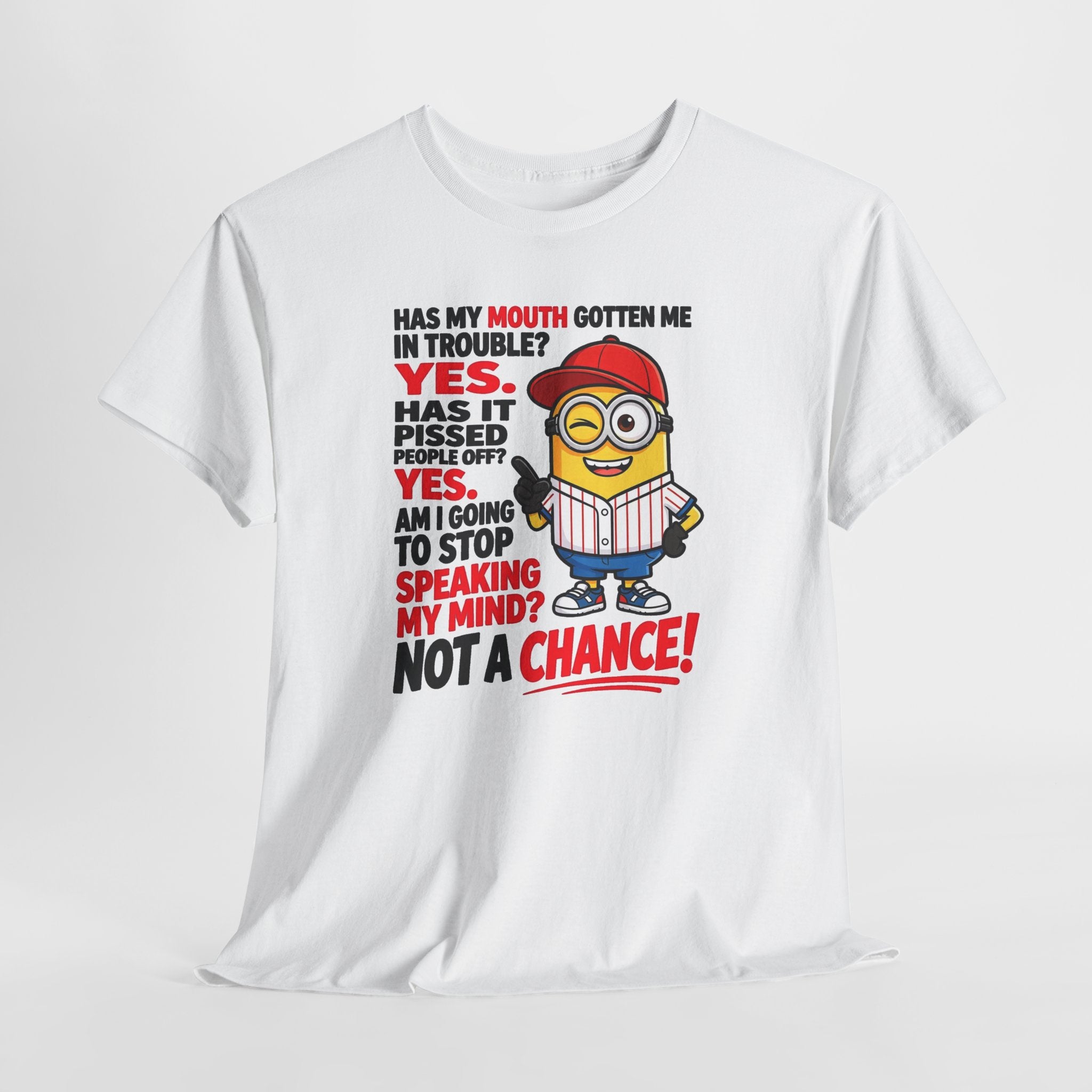 Funny Minion Shirt — "Has My Mouth Gotten Me in Trouble? Not a Chance!" Graphic Tee