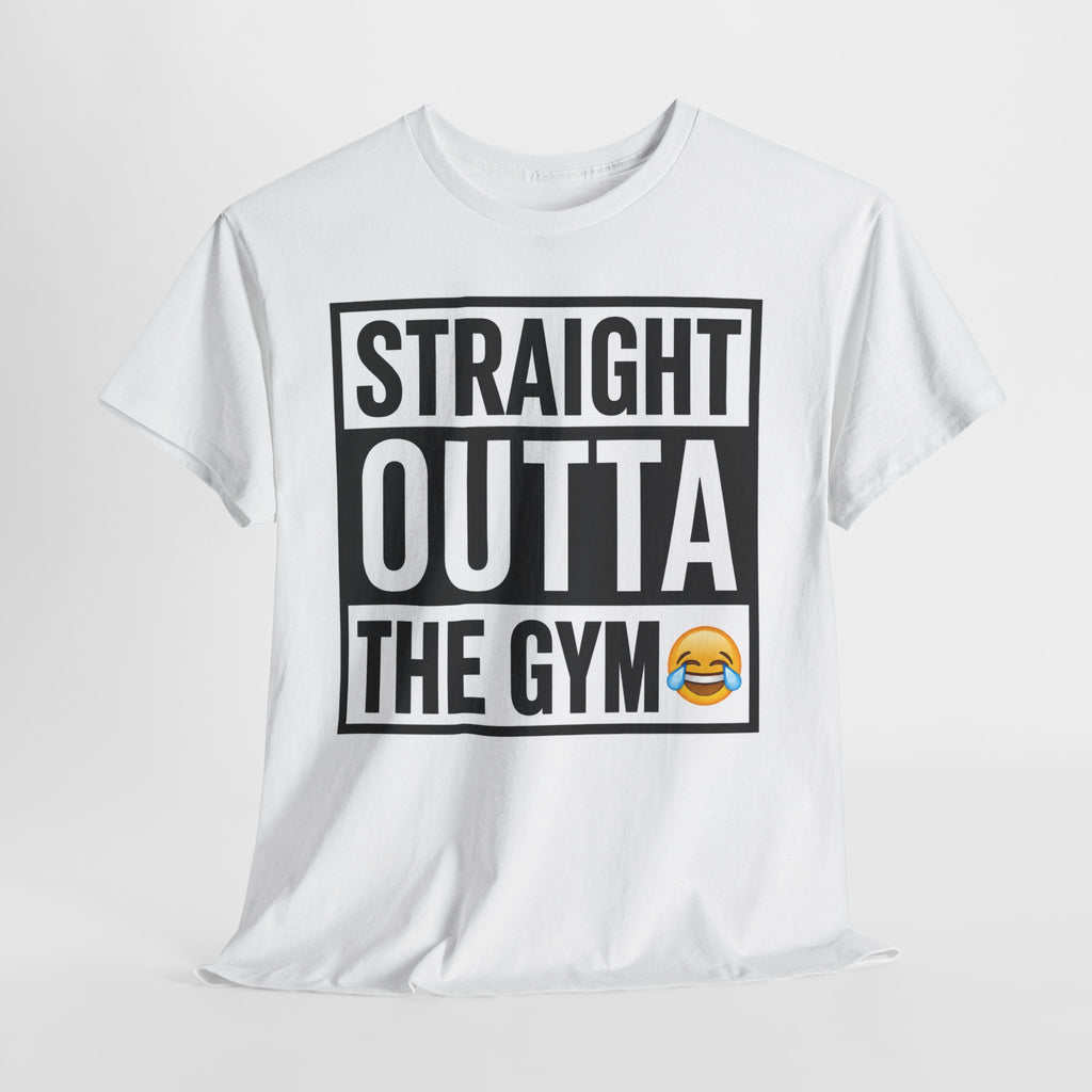 Straight Outta the Gym T-Shirt — Funny Gym Workout Tee with Laughing Emoji