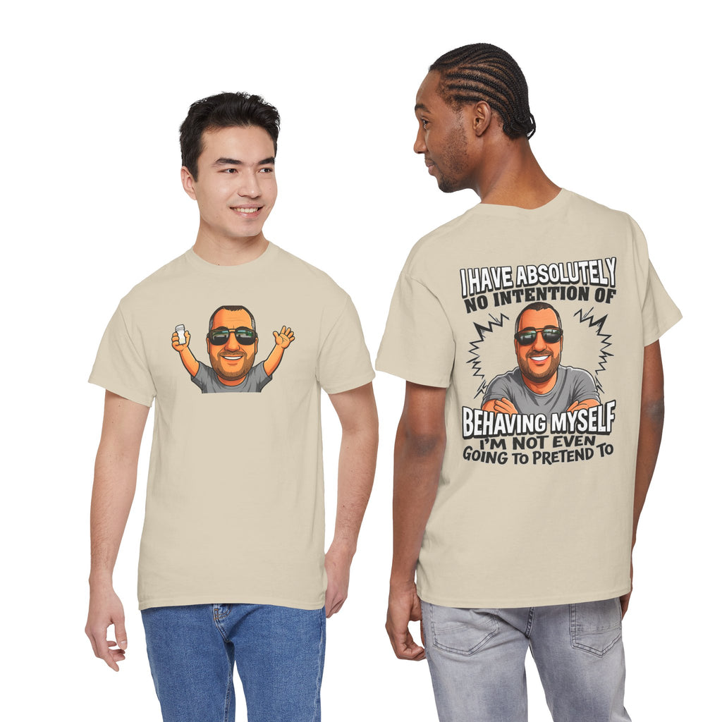 Funny Graphic T-Shirt — "I Have Absolutely No Intention of Behaving Myself" Cartoon Portrait Tee