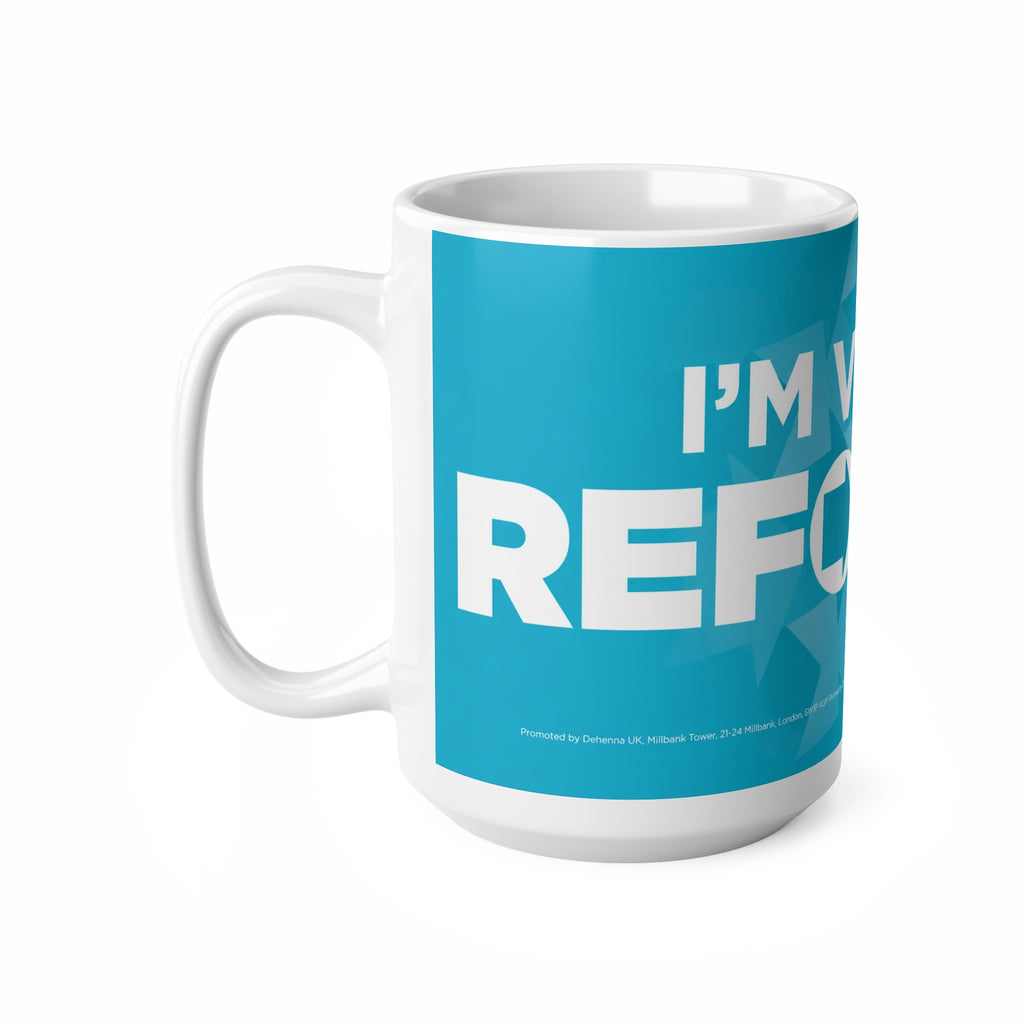 I’m Voting Reform UK Coffee Mug — Political Activism 11oz/15oz Ceramic Cup