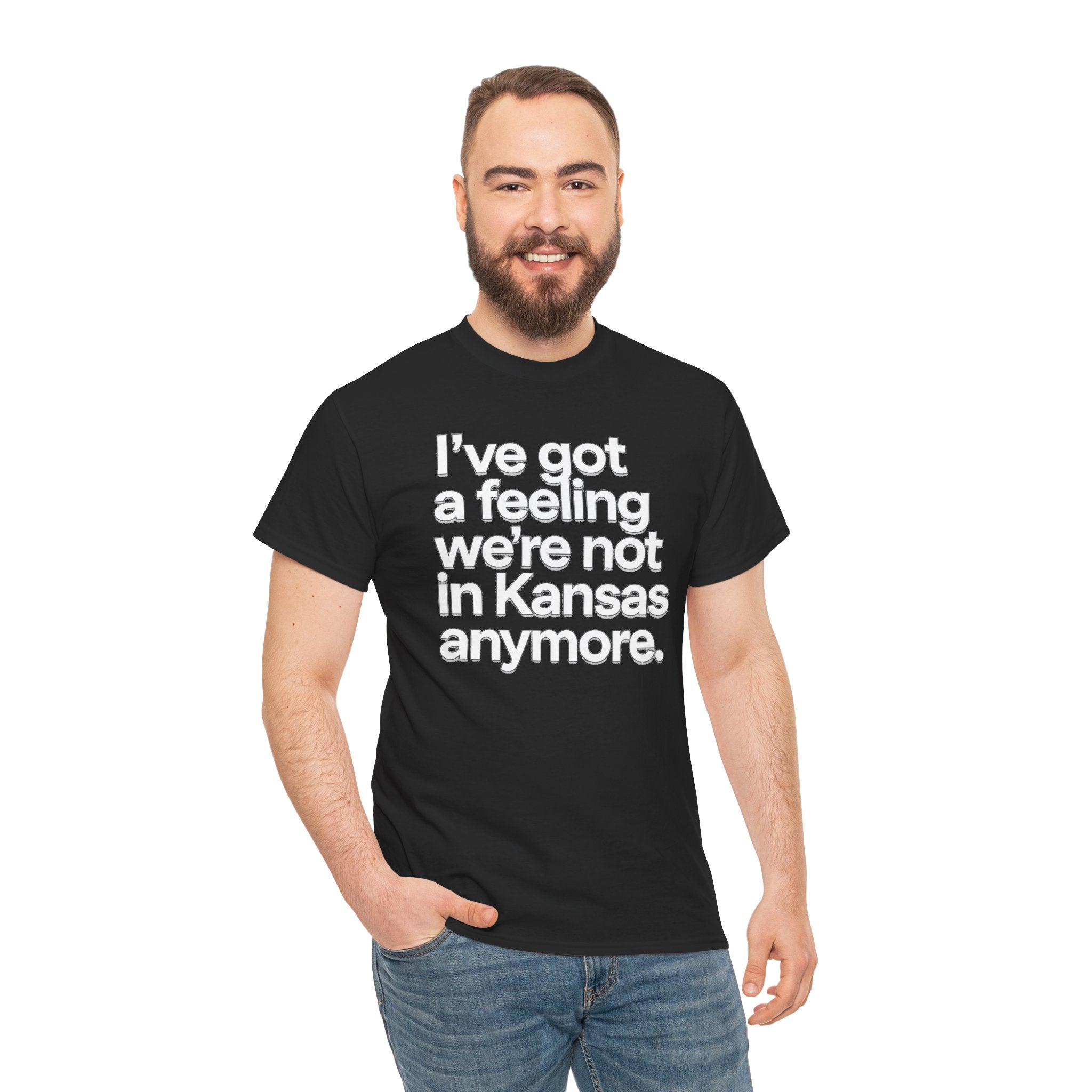 Wizard of Oz Quote T-Shirt — "I’ve Got a Feeling We’re Not in Kansas Anymore"