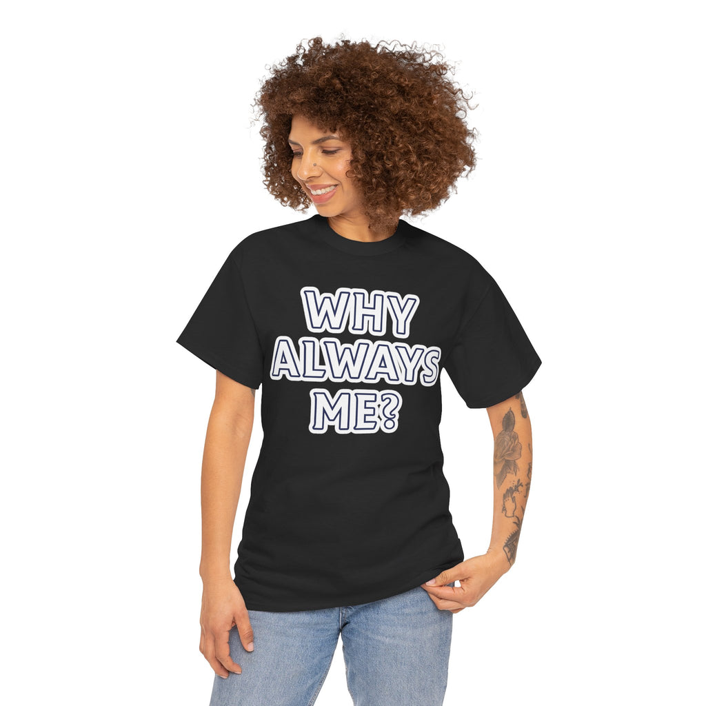"Why Always Me?" Manchester City Inspired Graphic Tee