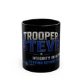Police Trooper Mug — "Trooper Steve: Integrity in Action" Black Coffee Cup (11oz/15oz)