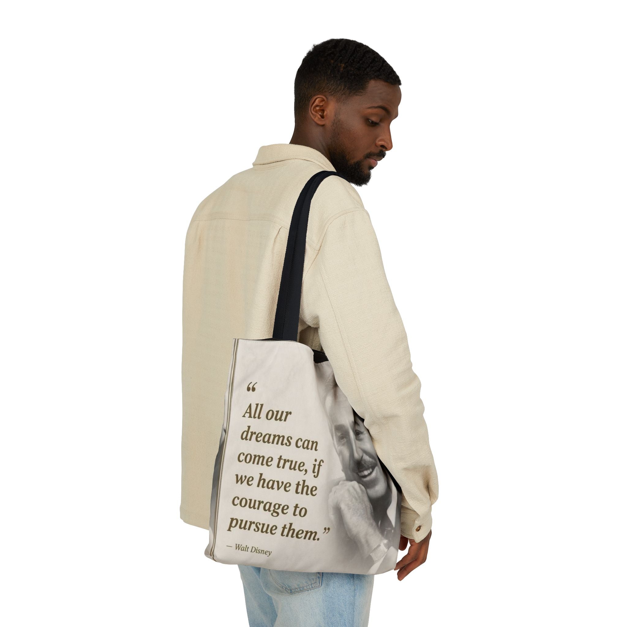 Tote Bag — Walt Disney Quote "All our dreams can come true, if we have the courage to pursue them."