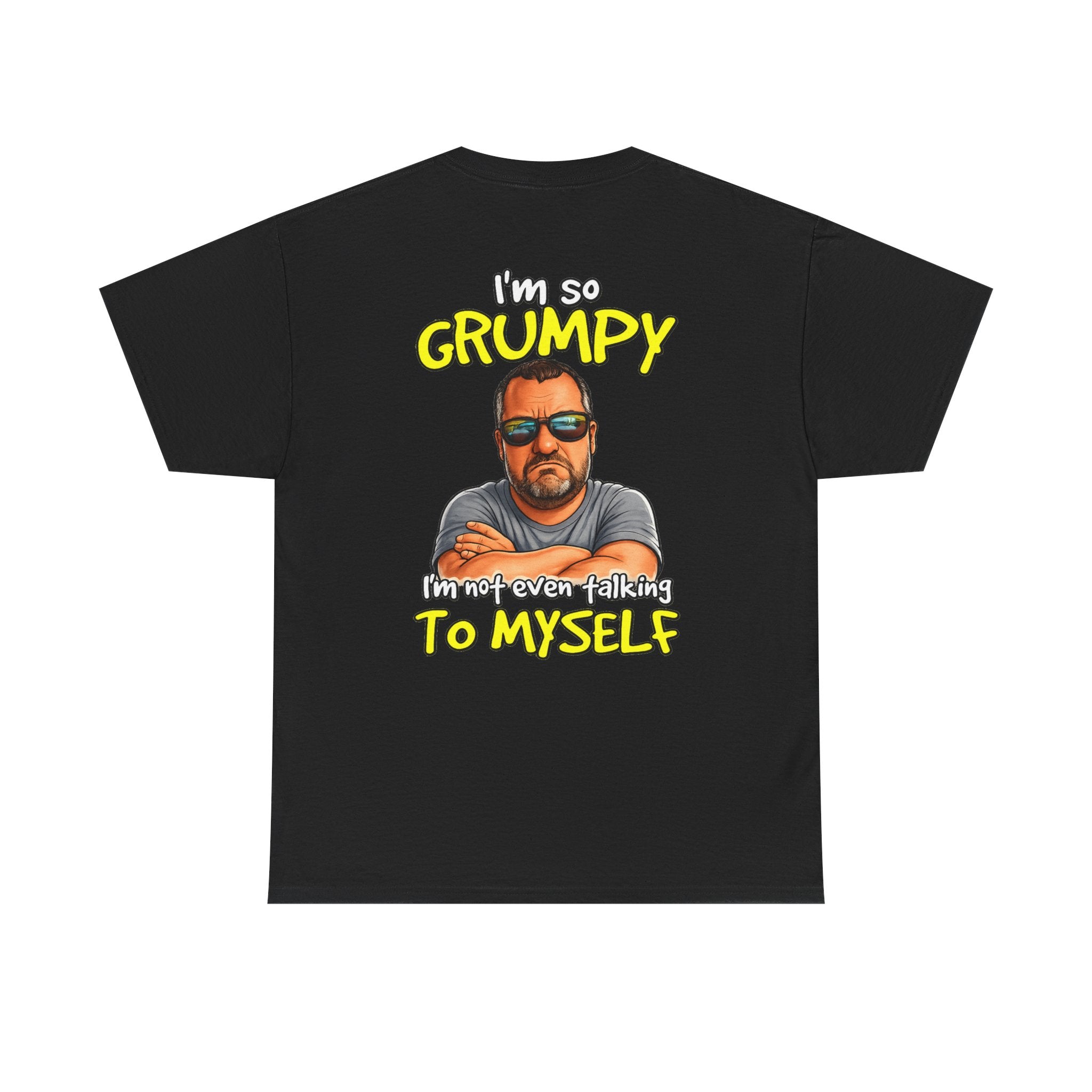 T-Shirt — "I'm So Grumpy (I’m Not Even Talking To Myself)" Graphic Tee