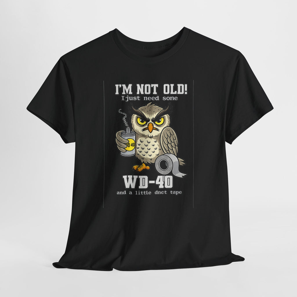 Owl 'I’m Not Old I Just Need More WD-40' T-Shirt