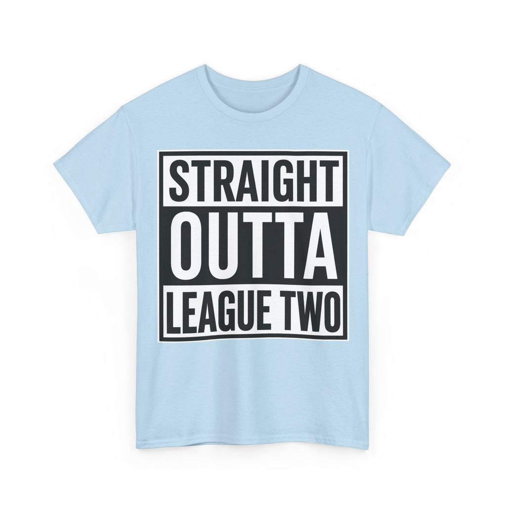 Straight Outta League Two T-Shirt — Football Fan Shirt