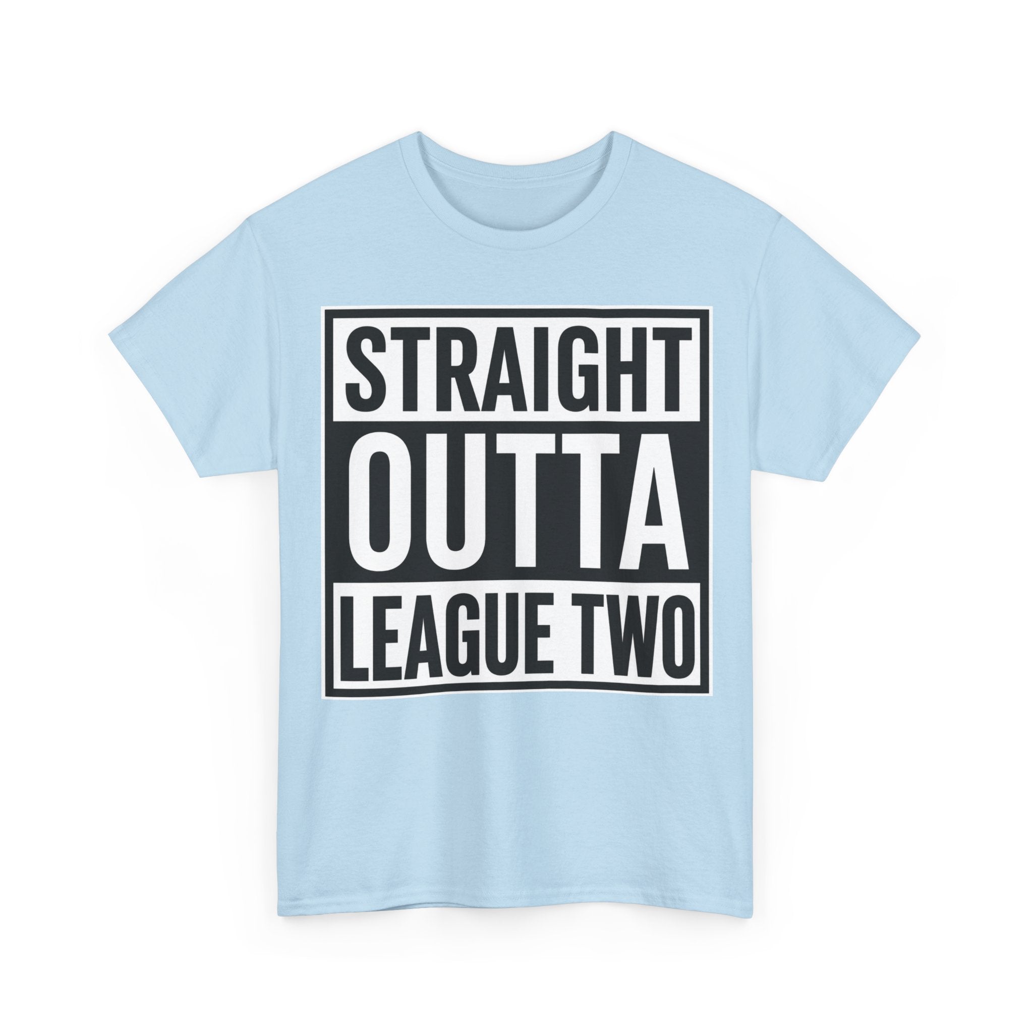 Straight Outta League Two T-Shirt — Football Fan Shirt