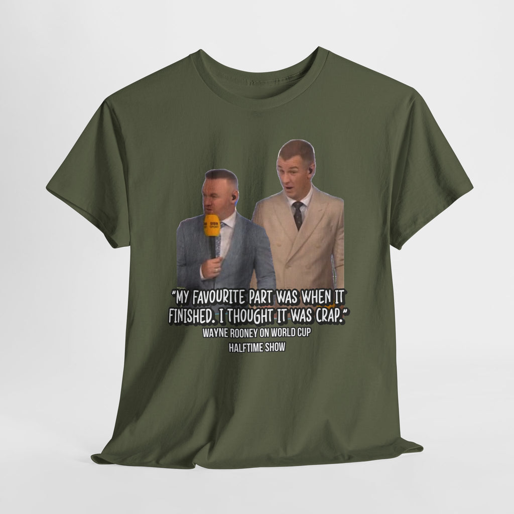 Comedy Quote T-Shirt — "My Favourite Part Was When It Finished, I Thought It Was Crap"
