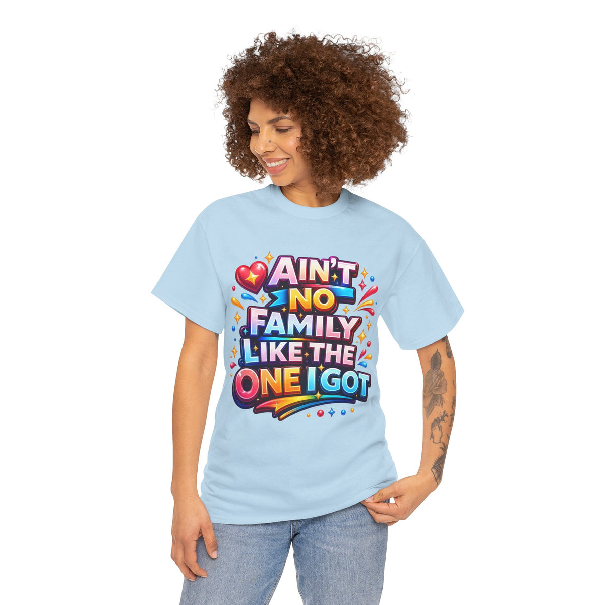 Ain't No Family Like The One I Got Cotton T-Shirt