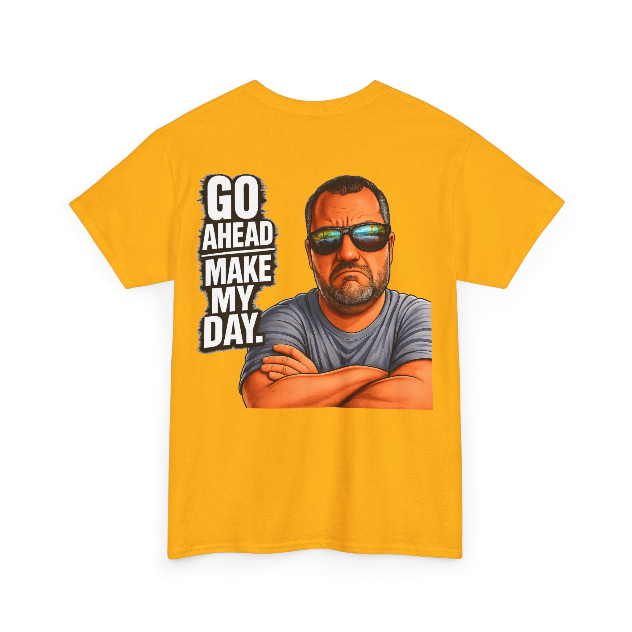 Go Ahead Make My Day T-Shirt — Sunglasses Guy Graphic Tee