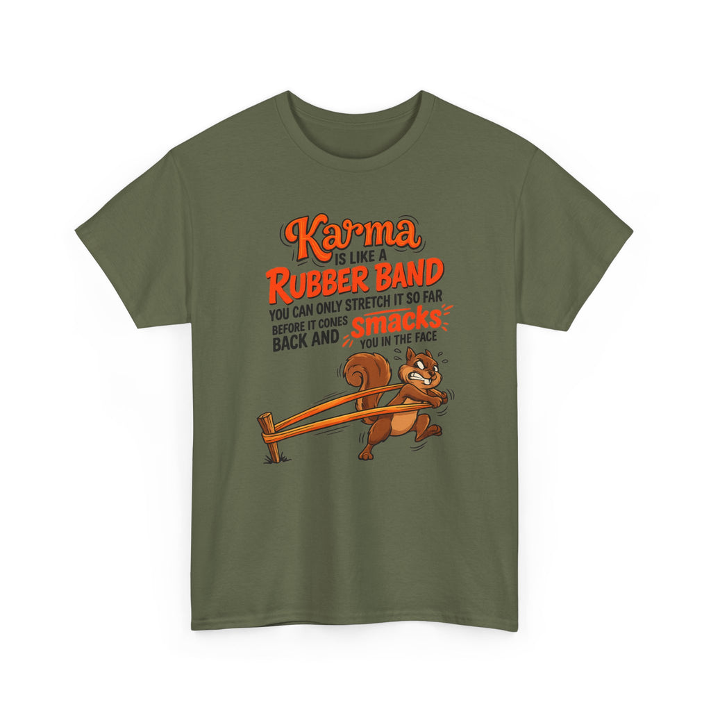 Karma Is Like a Rubber Band Graphic Tee — Funny Squirrel Karma T-Shirt