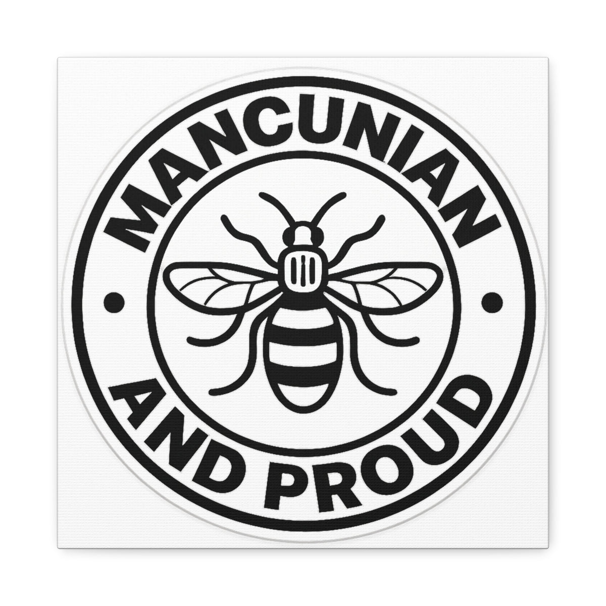 Matte Canvas: "Mancunian And Proud" Manchester Bee Wall Art