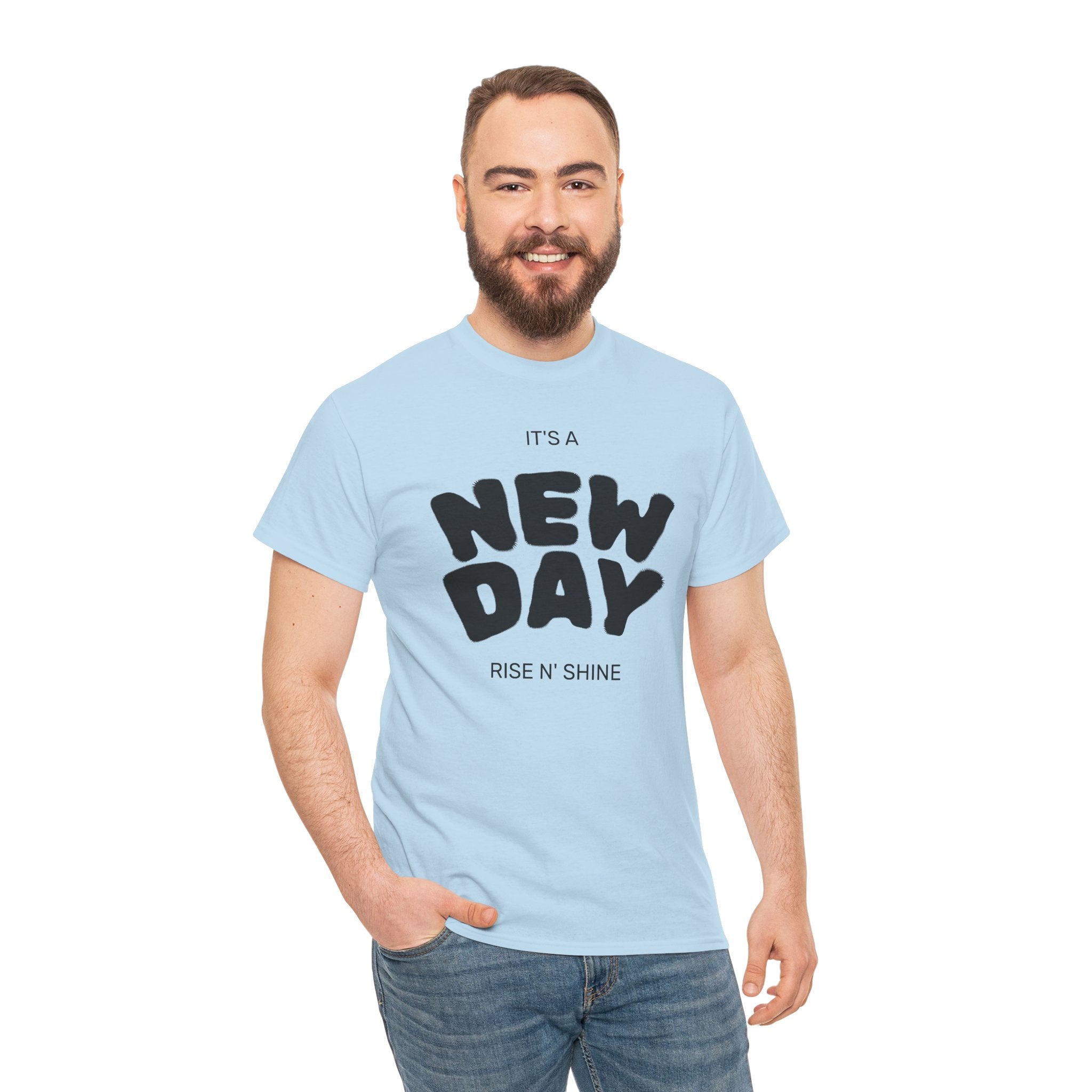 New Day Tee — "It’s a New Day, Rise N’ Shine" Positive Graphic T-Shirt