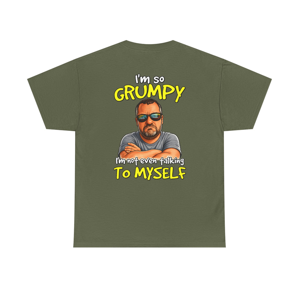 T-Shirt — "I'm So Grumpy (I’m Not Even Talking To Myself)" Graphic Tee