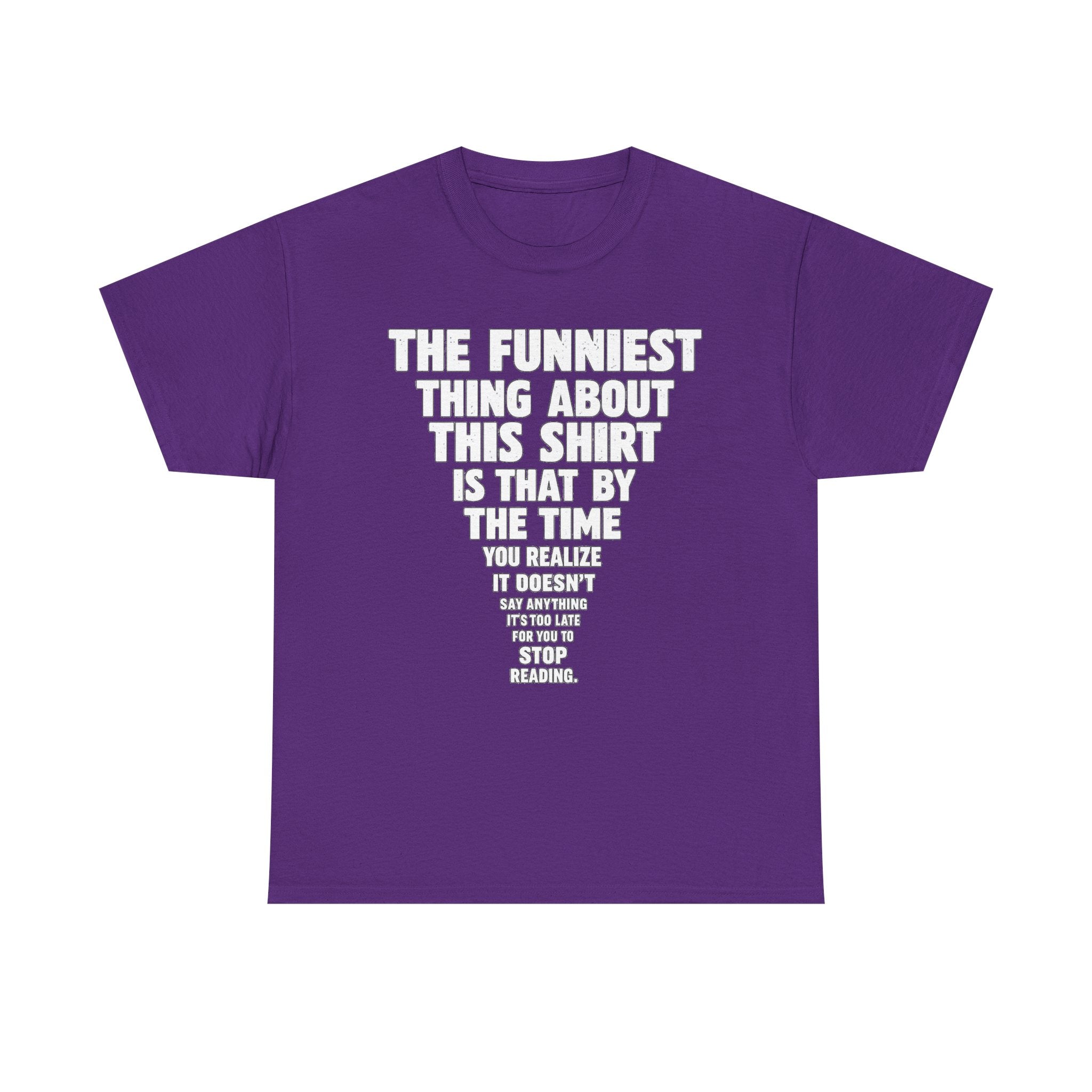 Funny Text Tee — “The Funniest Thing About This Shirt” Graphic T-Shirt