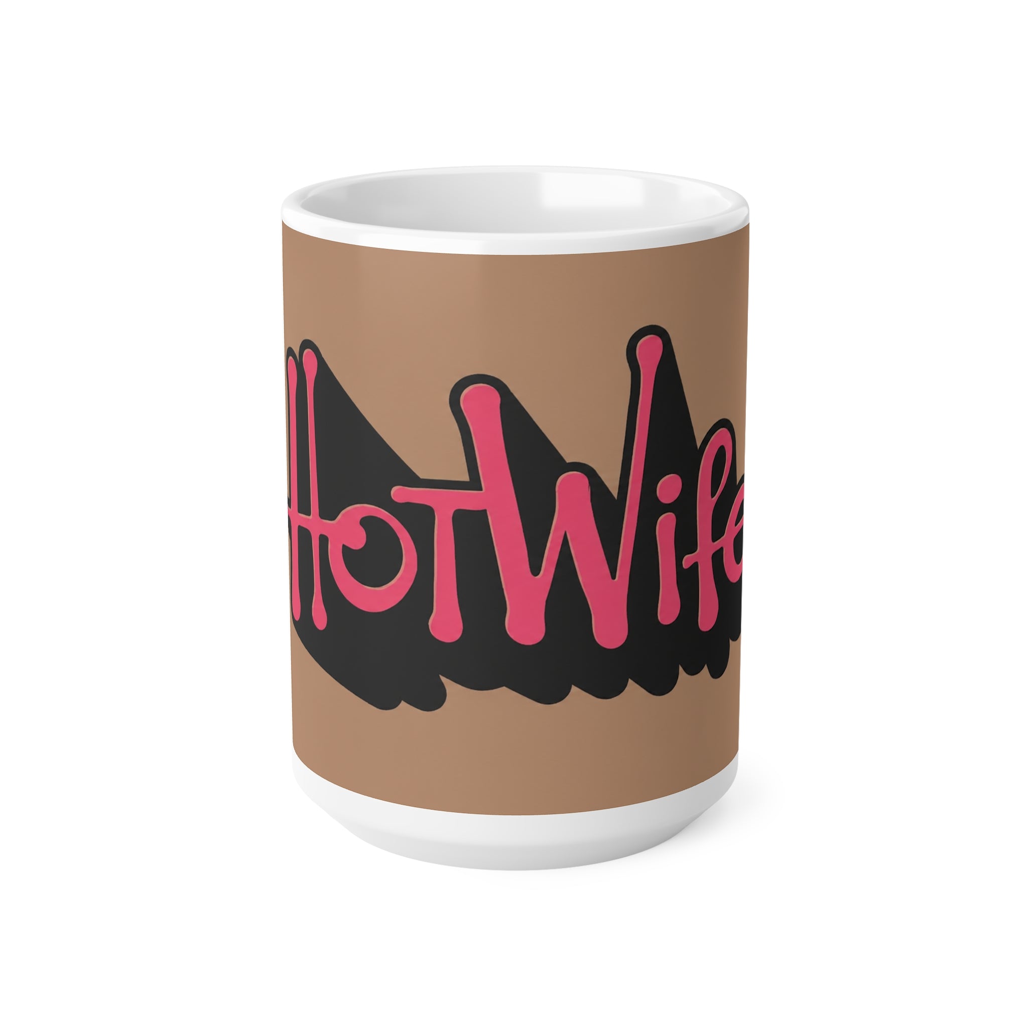 Hot Wife Coffee Mug — Bold Script Ceramic Mug (11oz, 15oz)
