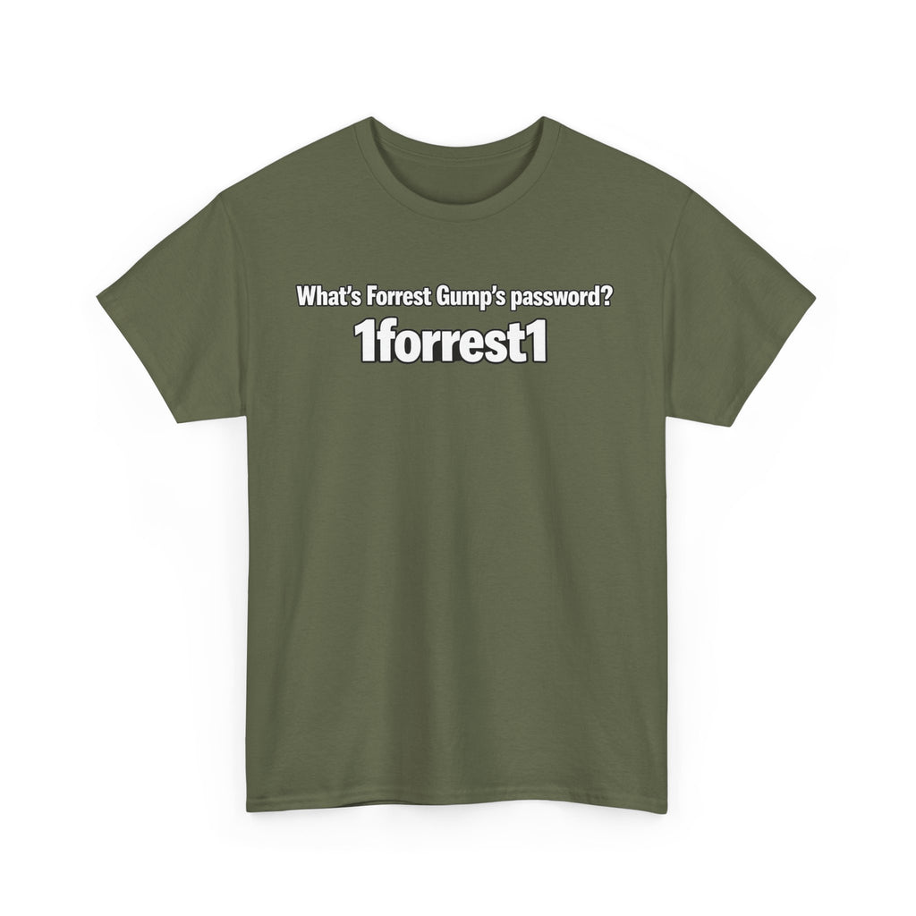 Forrest Gump Password Tee — "What's Forrest Gump's password? 1forrest1"