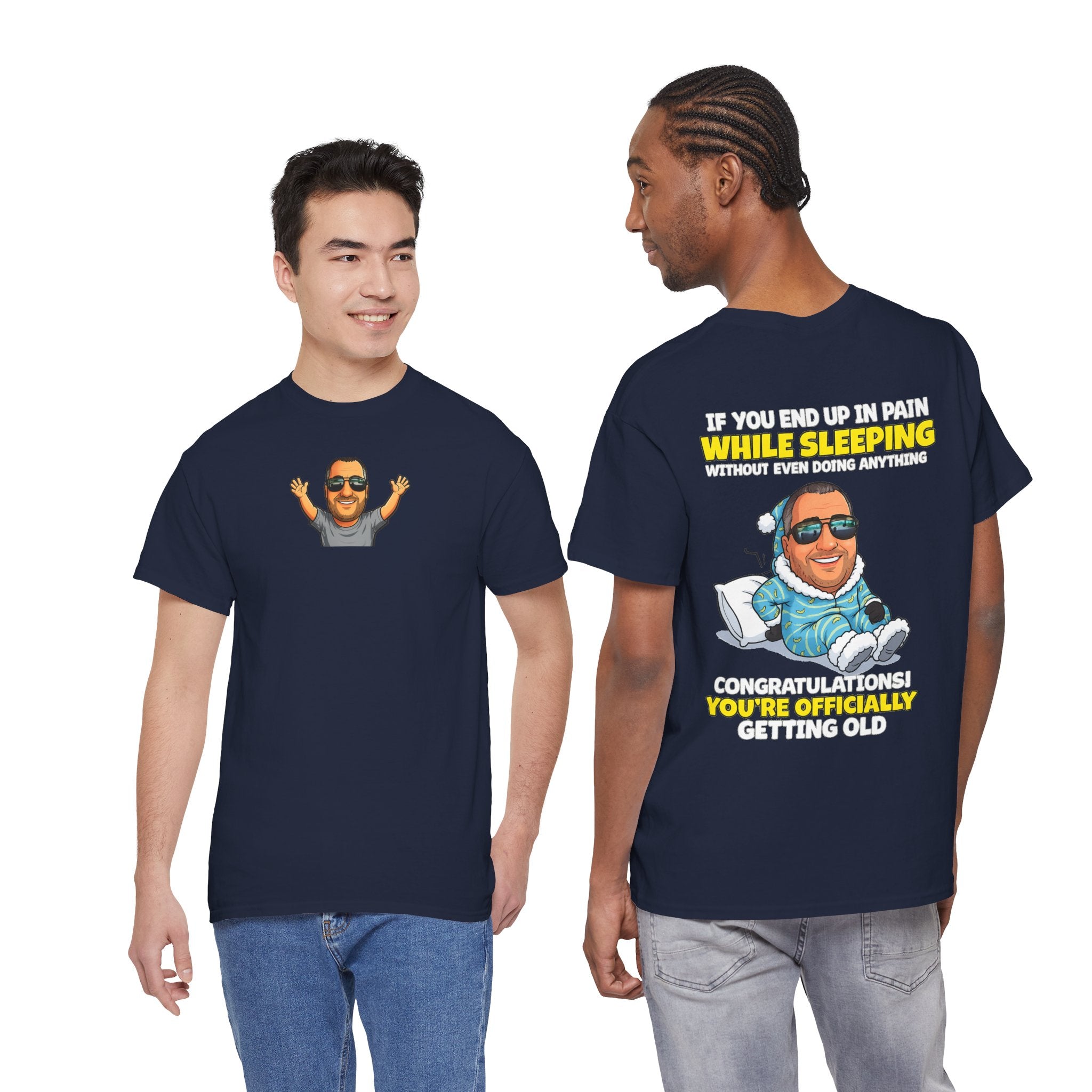 Funny 'Getting Old' T‑Shirt — 'If You End Up In Pain While Sleeping…' Retirement & Birthday Gift