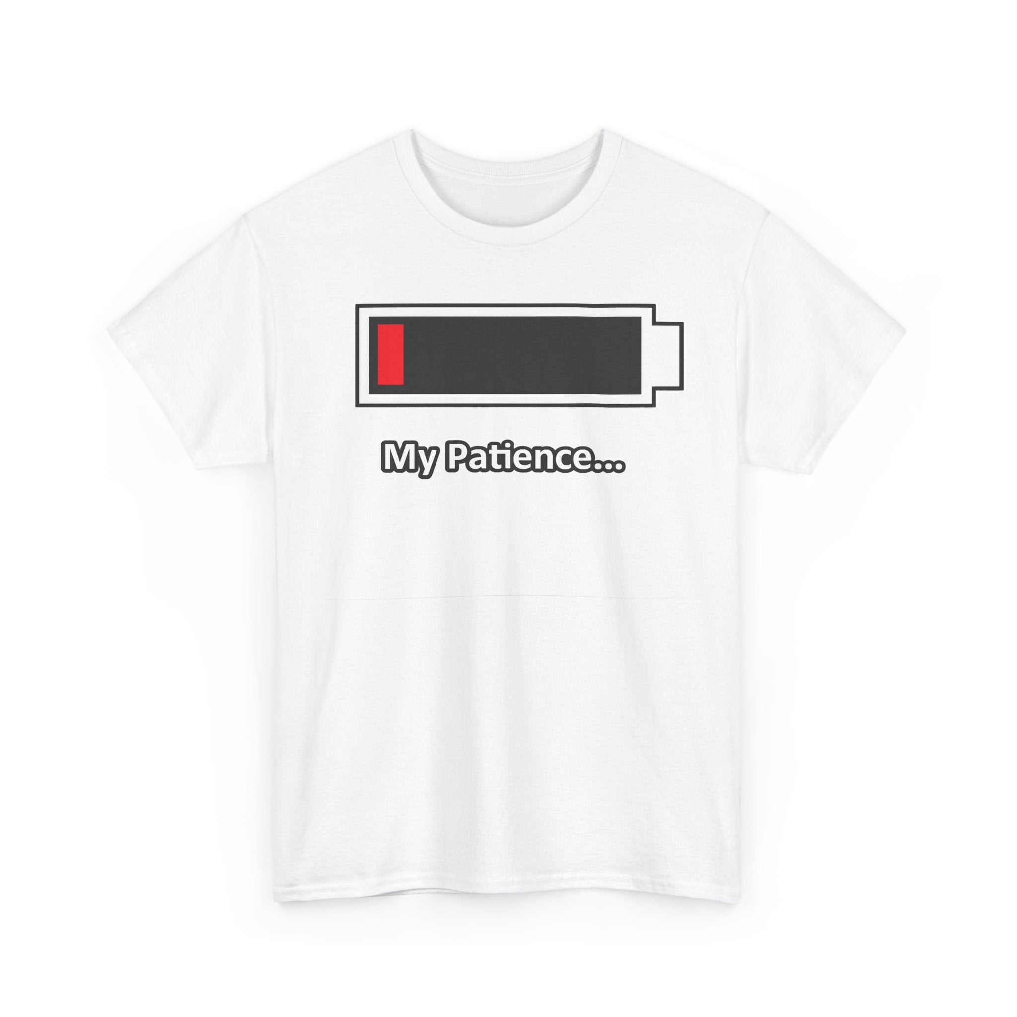 Low Battery “My Patience…” T-Shirt