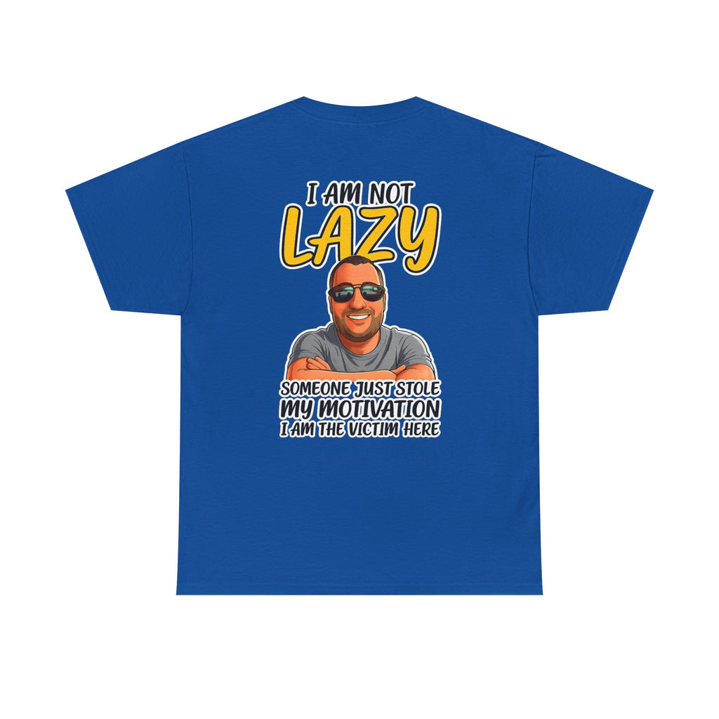 T-Shirt — "I Am Not Lazy" Funny Motivational Graphic Tee