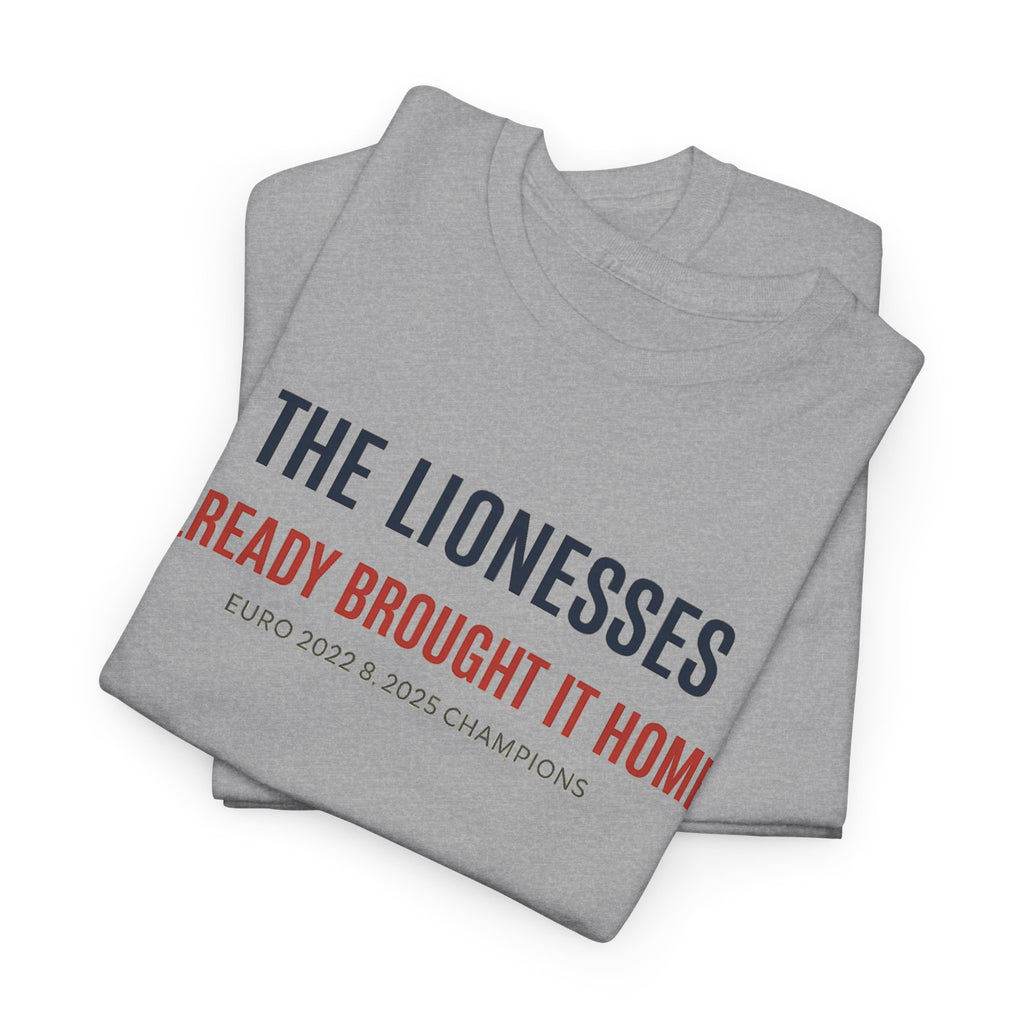 The Lionesses 'Already Brought It Home' Tee