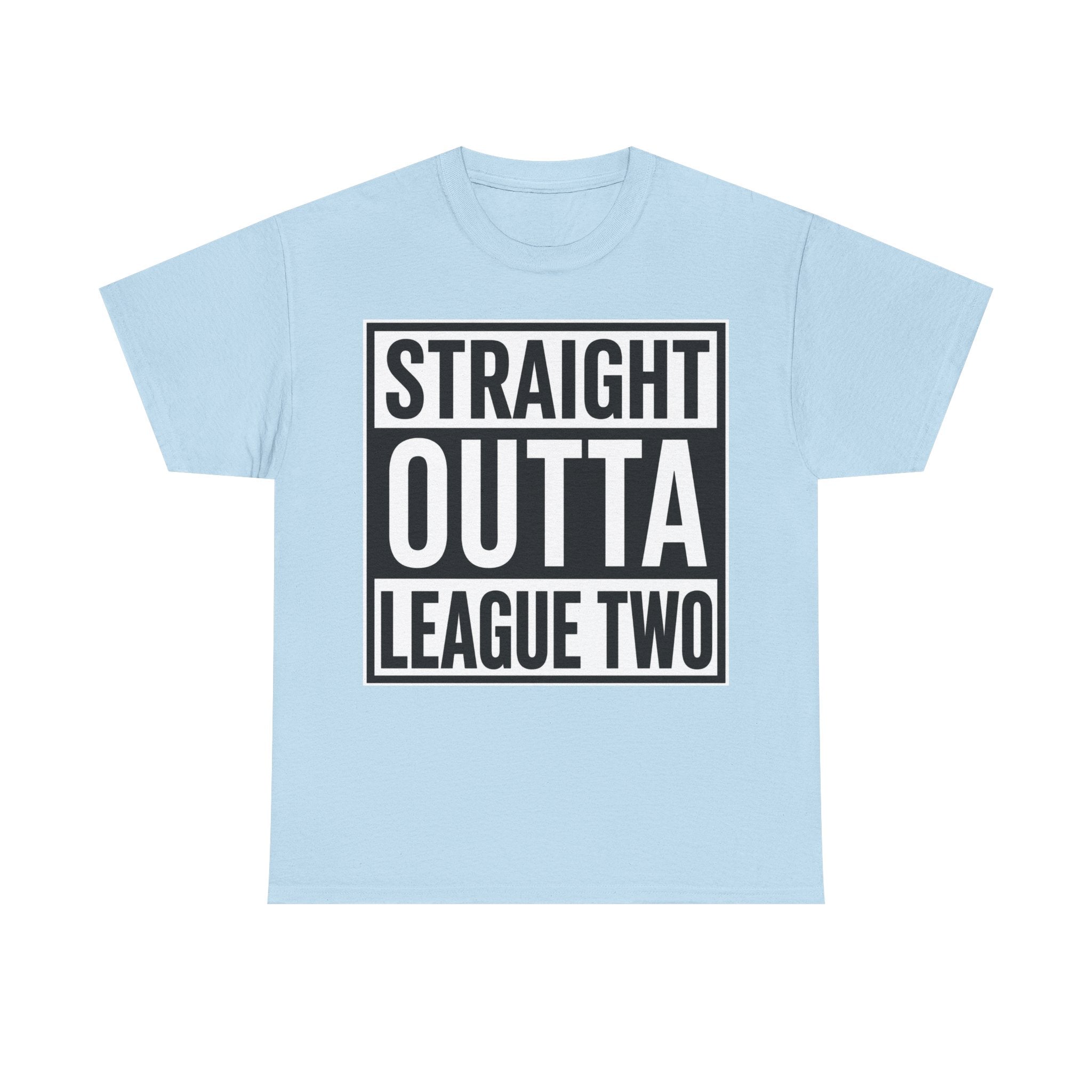 Straight Outta League Two T-Shirt — Football Fan Shirt