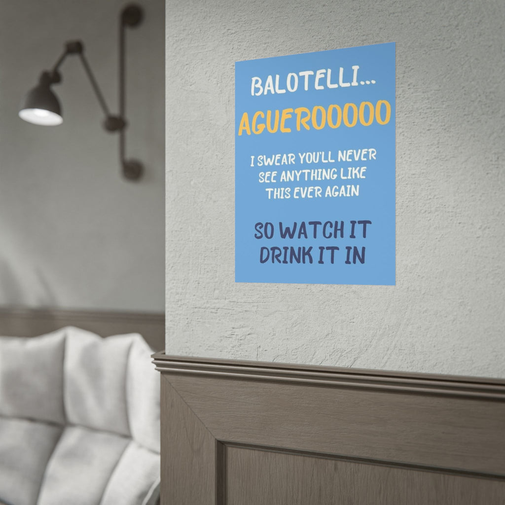 Balotelli Aguero Poster — "Agueroooo" Football Quote Rolled Print