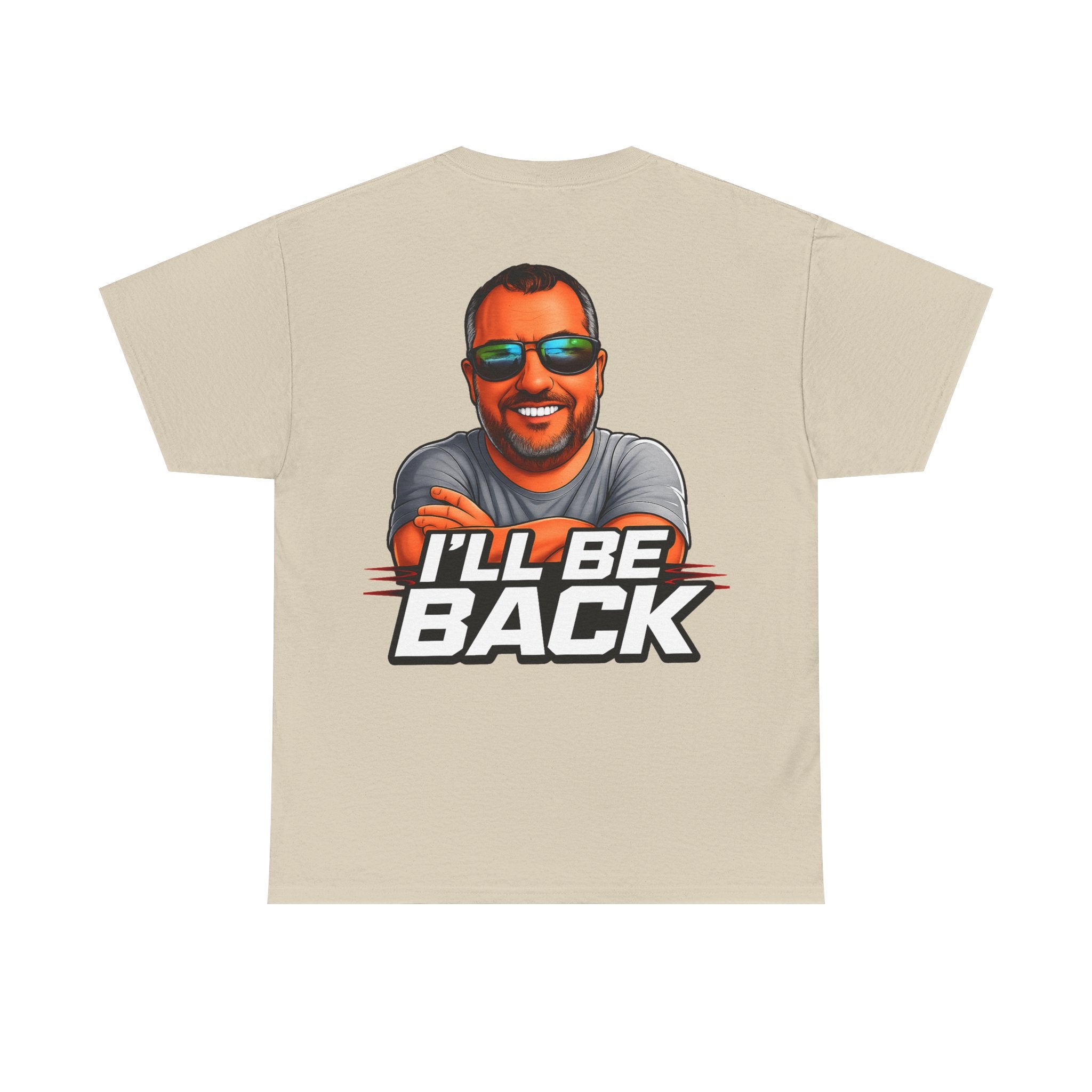 Graphic Tee — "I'll Be Back" Funny Portrait T‑Shirt