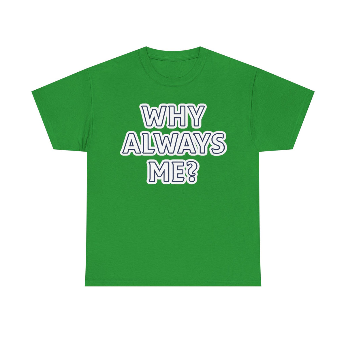 "Why Always Me?" Manchester City Inspired Graphic Tee