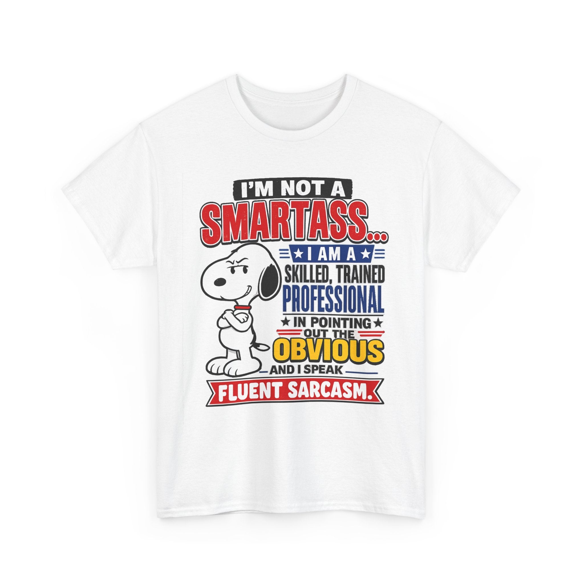 Sarcastic Snoopy Tee — "I’m Not a Smartass... I Speak Fluent Sarcasm" Graphic T-Shirt