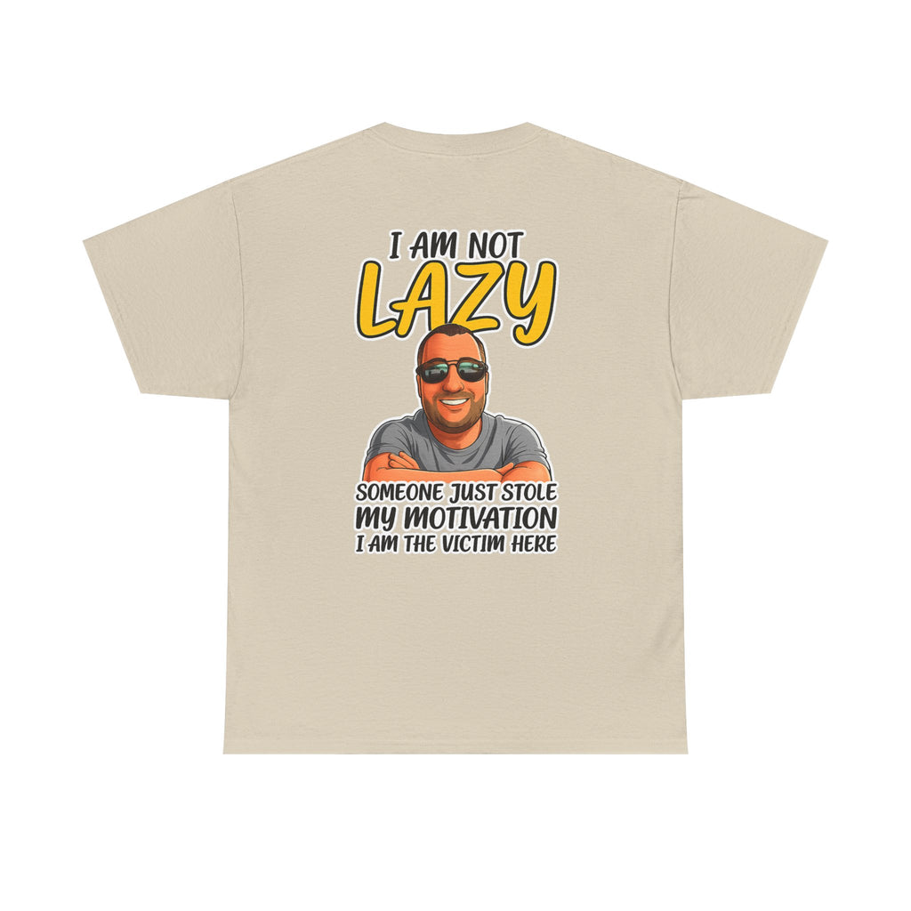 T-Shirt — "I Am Not Lazy" Funny Motivational Graphic Tee