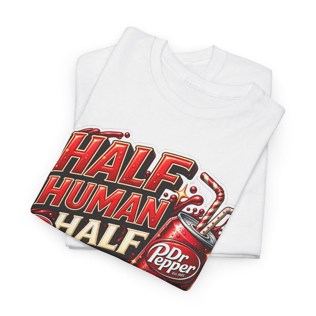 Dr Pepper Cotton T‑Shirt — "Half Human Half Dr Pepper" Retro Soda Graphic Tee