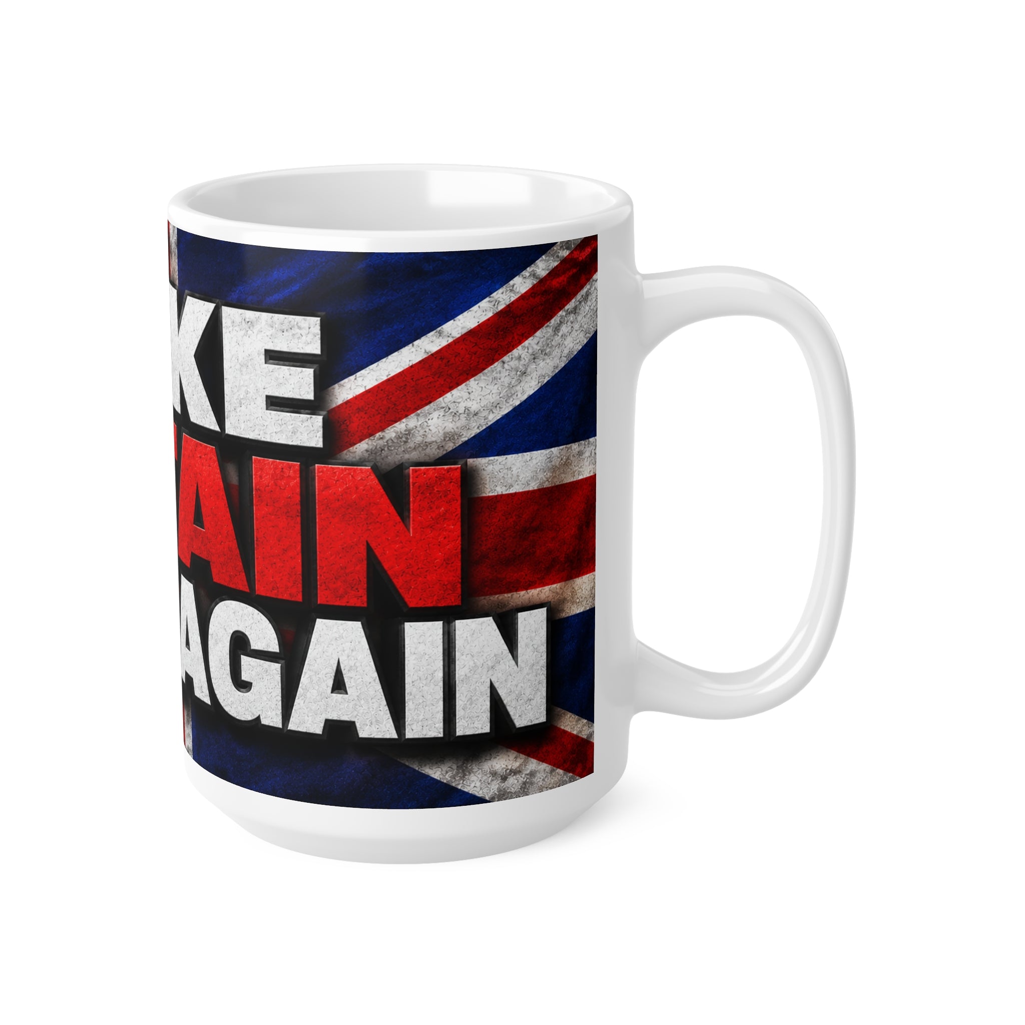 Make Britain Great Again Ceramic Mug — Union Jack 11oz & 15oz Coffee Cup