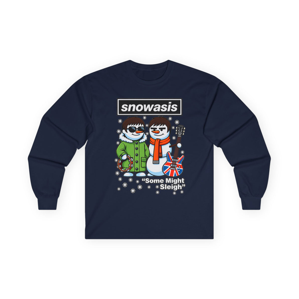 Snowasis 'Some Might O’ Sleigh' Long Sleeve #Oasis Inspired Cotton T-Shirt