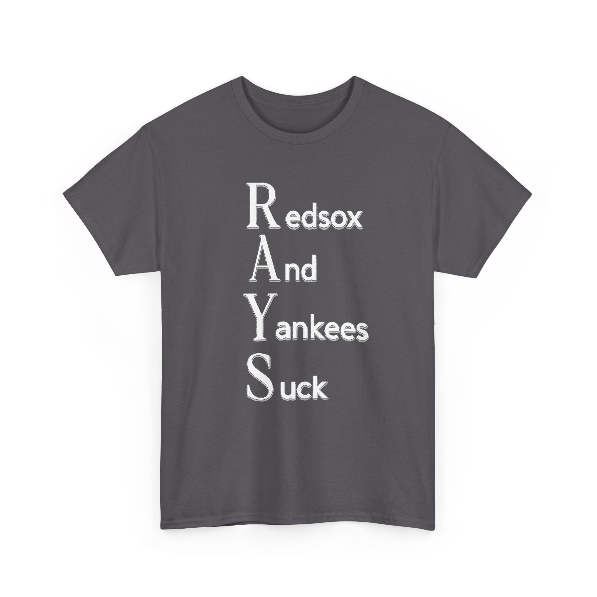 Tampa Bay Rays T-Shirt — "RAYS: Redsox And Yankees Suck" Fan Tee