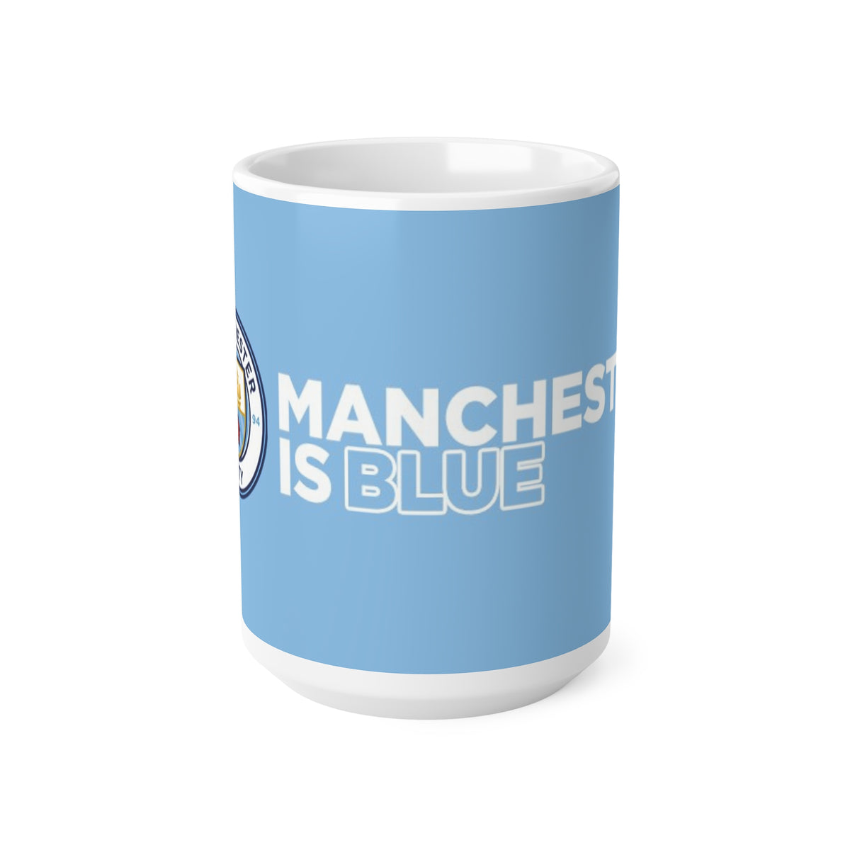 Manchester Is Blue Ceramic Coffee Mug — 11oz & 15oz Football Fan Gift