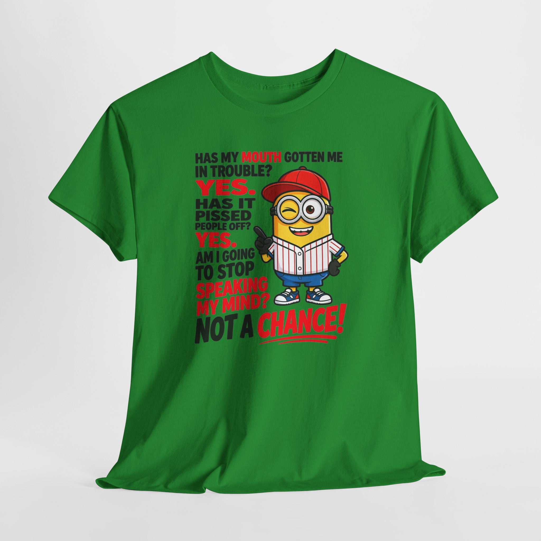 Funny Minion Shirt — "Has My Mouth Gotten Me in Trouble? Not a Chance!" Graphic Tee