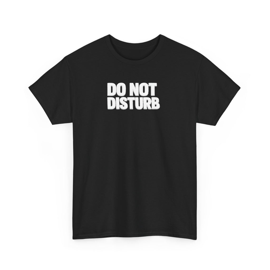 Do Not Disturb Tee — Black Graphic Statement T-Shirt
