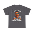 T-Shirt — "I’ve Got a Feeling We’re Not in Kansas Anymore" Graphic Tee