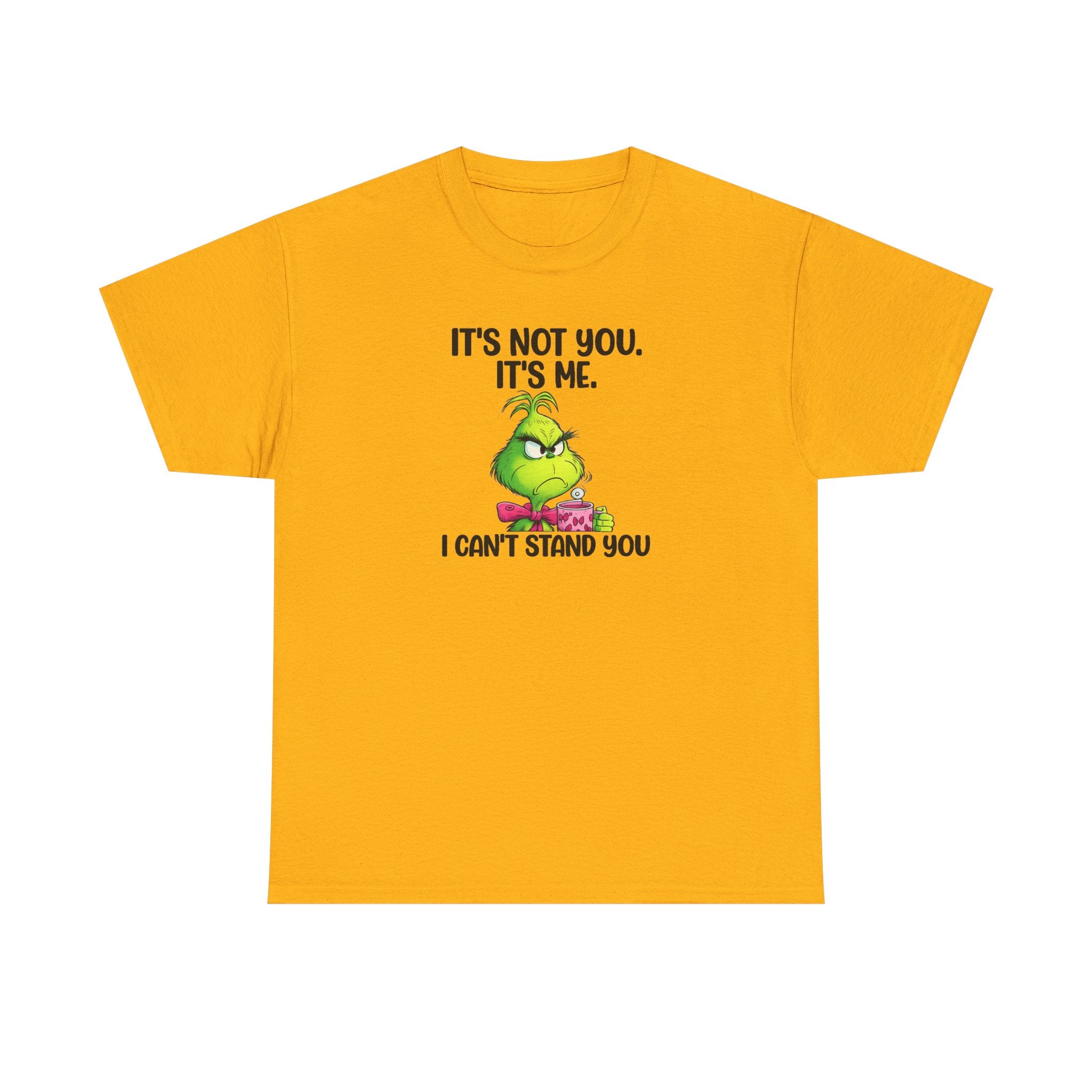 Grumpy Grinch Tee – "It's Not You. It's Me. I Can't Stand You" Christmas Shirt