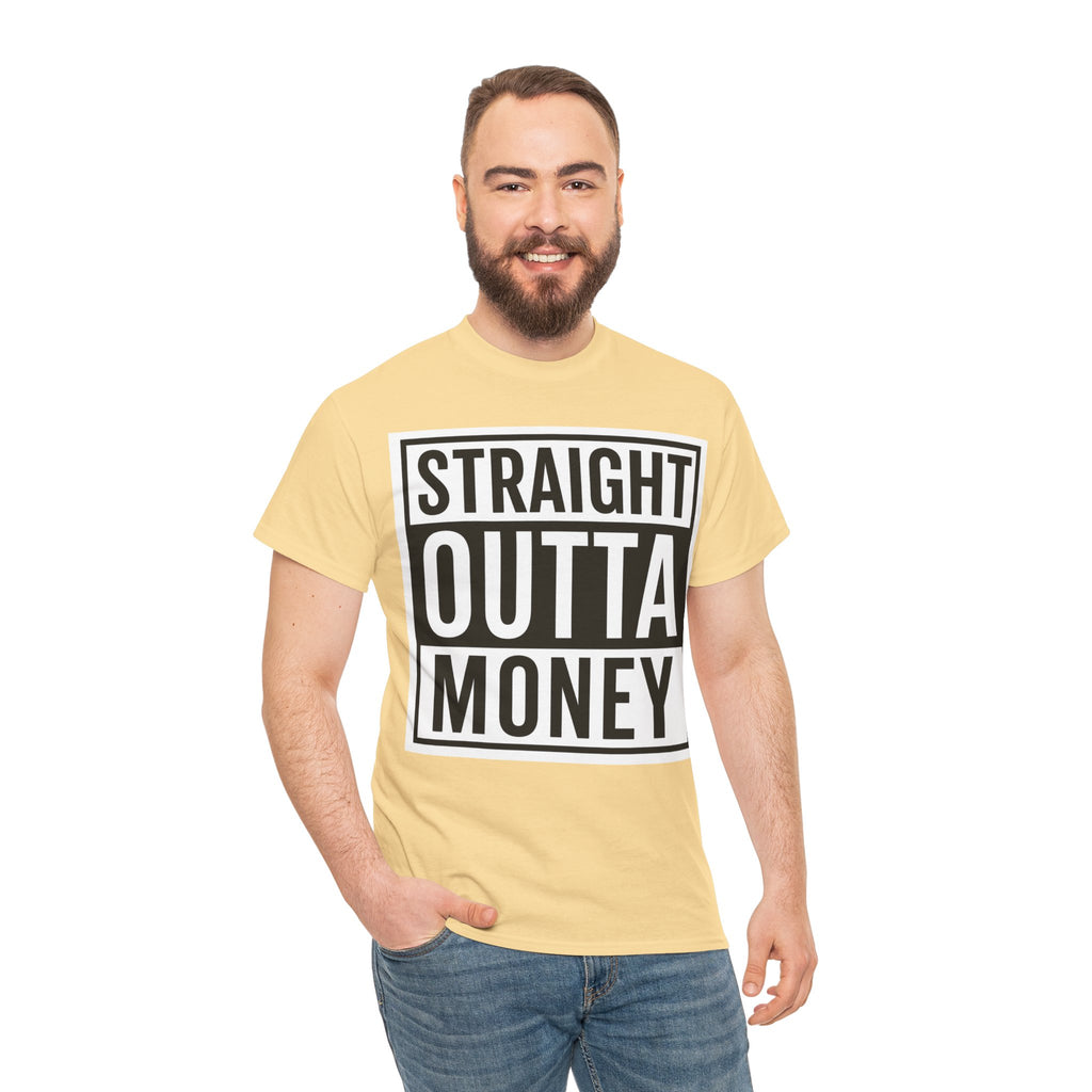 T-Shirt — "Straight Outta Money" Graphic Tee